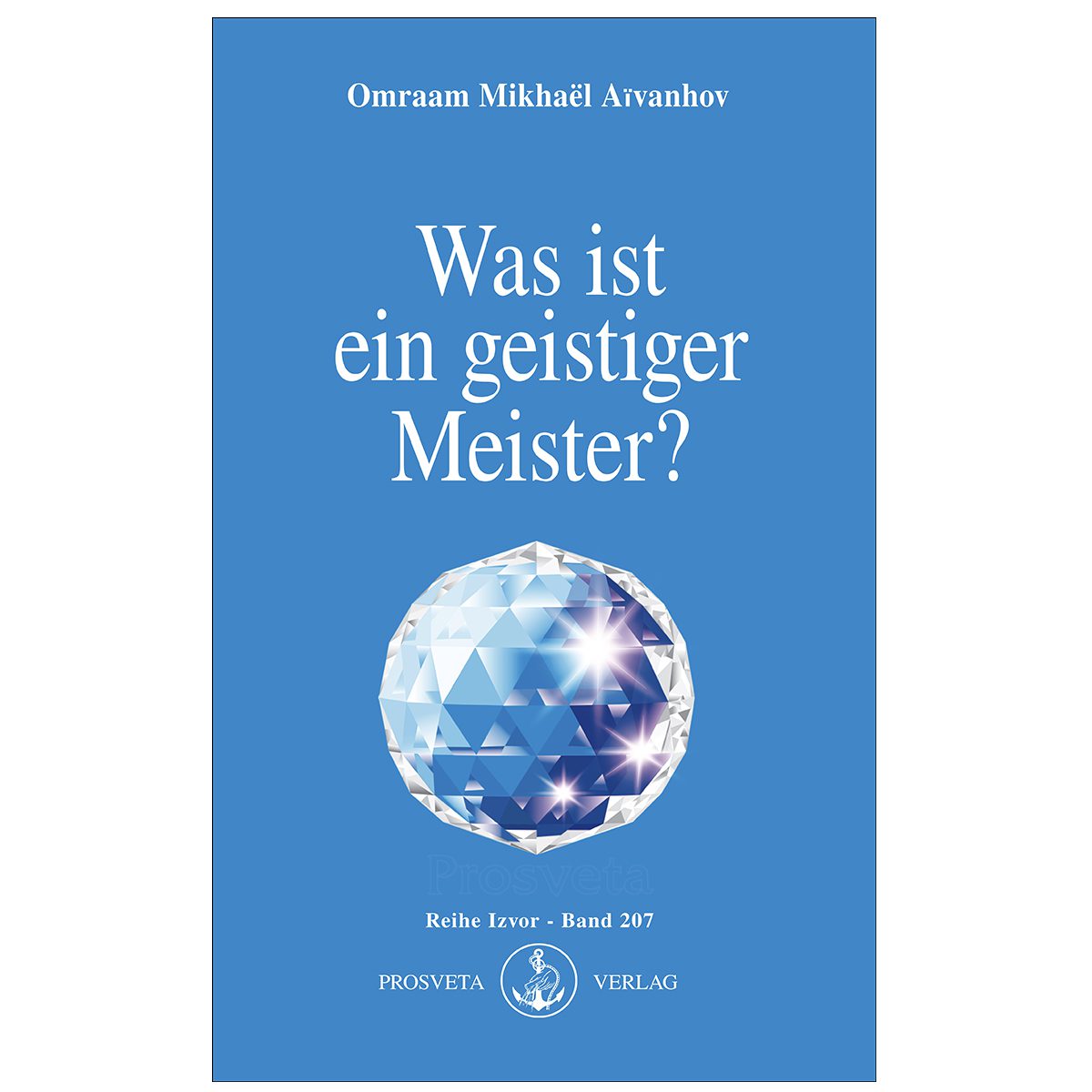207 – Was ist ein geistiger Meister?