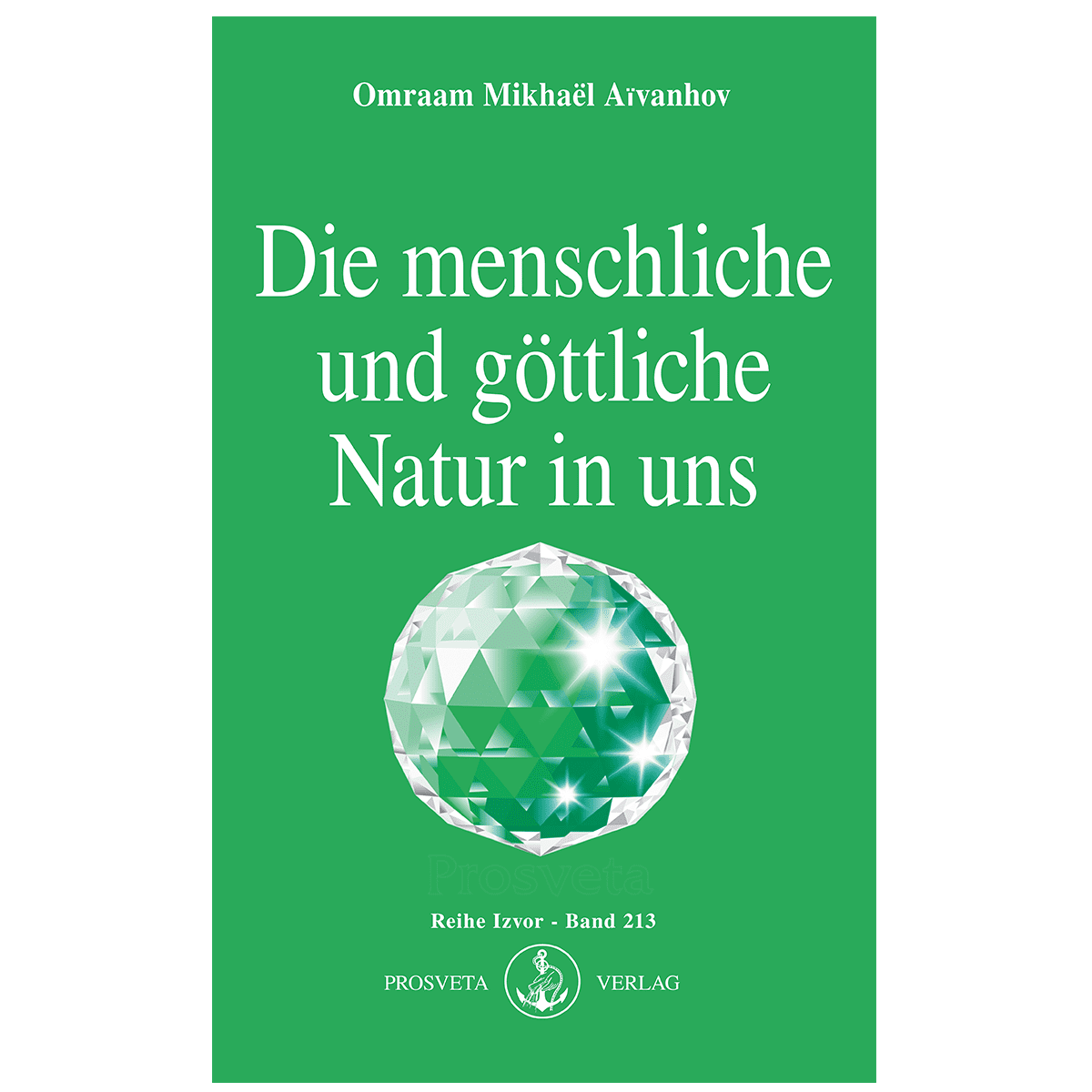 213 – Die menschliche und göttliche Natur in uns