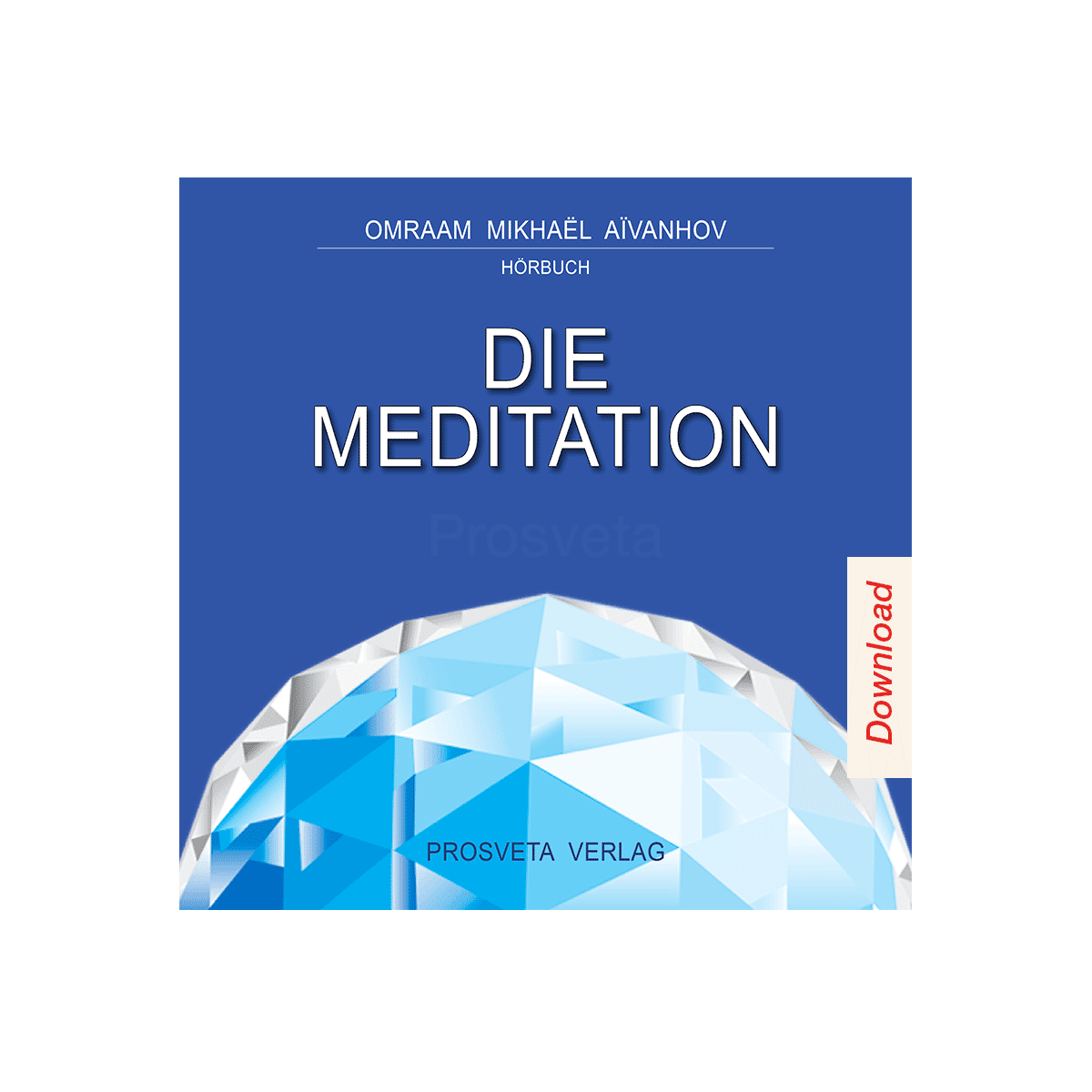 Hörbuch Die Meditation Download Prosveta Verlag